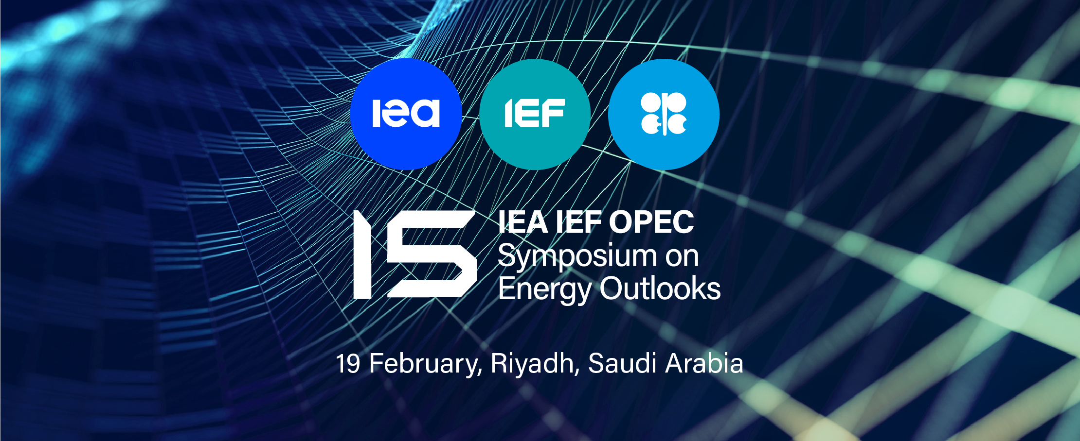 15th IEA-IEF-OPEC Symposium on Energy Outlooks